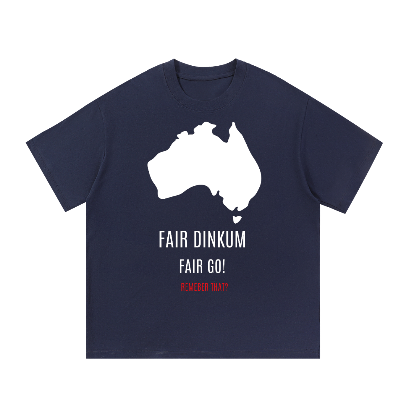 Fair Dinkum Fair Go - Australian Political Values T-Shirt