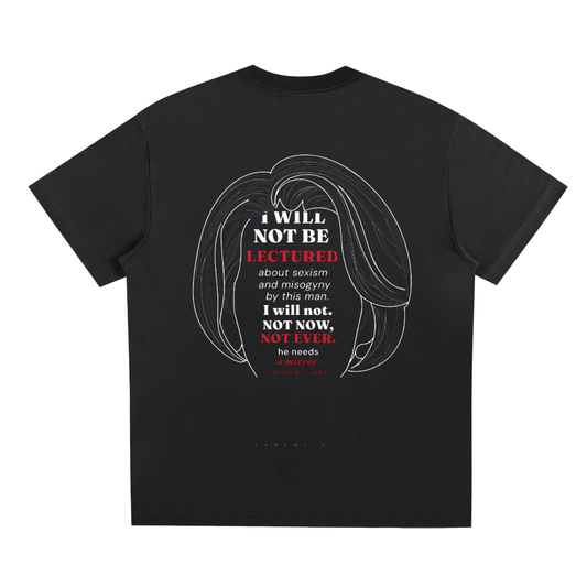 NOT NOW. NOT EVER. The Gillard Misogyny Speech - Unisex Tee