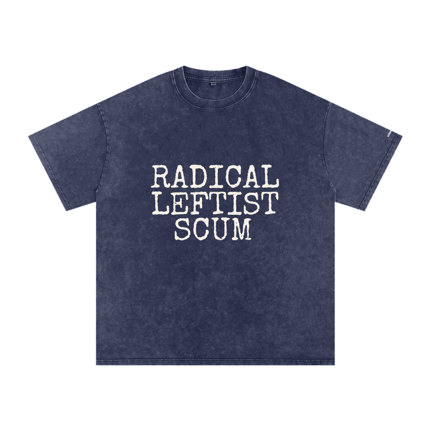 Radical Leftist Scum — Acid Wash Statement Tee | Unisex Heavy Cotton