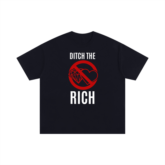 Ditch the Rich — Oversized Graphic Political T-Shirt